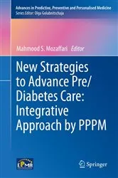 Book cover of New Strategies to Advance Pre/Diabetes Care: Integrative Approach by PPPM by Mahmood S. Mozaffari