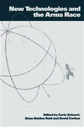 Book cover of New Technologies and the Arms Race by Carlo Schaerf
