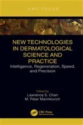 Book cover of New Technologies in Dermatological Science and Practice by Lawrence S. Chan