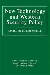 Book cover of New Technology and Western Security Policy by Robert O'Neill