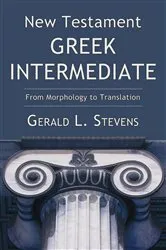 Book cover of New Testament Greek Intermediate by Gerald L. Stevens