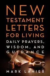 Book cover of New Testament Letters for Living by Mark Lanier