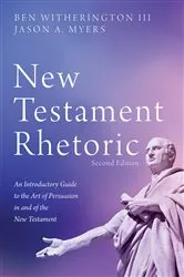 Book cover of New Testament Rhetoric, Second Edition by Ben III Witherington