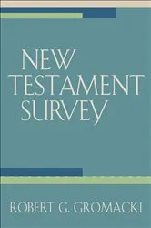 Book cover of New Testament Survey by Robert G. Gromacki