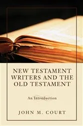 Book cover of New Testament Writers and the Old Testament by John M. Court