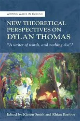 Book cover of New Theoretical Perspectives on Dylan Thomas by Rhian Barfoot