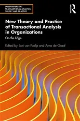 Book cover of New Theory and Practice of Transactional Analysis in Organizations by Sari van Poelje