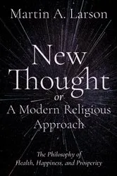 Book cover of New Thought, or A Modern Religious Approach by Martin Alfred Larson