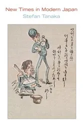 Book cover of New Times in Modern Japan by Stefan Tanaka