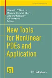 Book cover of New Tools for Nonlinear PDEs and Application by Marcello D'Abbicco