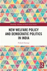 Book cover of New Welfare Policy and Democratic Politics in India by Prakash Sarangi