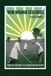 Book cover of New Woman Ecologies by Alicia Carroll