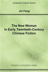 Book cover of New Woman in Early Twentieth-Century Chinese Fiction by Jin Feng