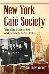 Book cover of New York Cafe Society by Anthony Young