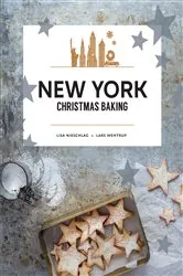 Book cover of New York Christmas Baking by Lisa Nieschlag