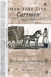 Book cover of New York City Cartmen, 1667-1850 by Graham Russell Gao Hodges