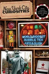 Book cover of New York City Curiosities by Lisa Montanarelli