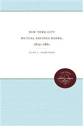 Book cover of New York City Mutual Savings Banks, 1819-1861 by Unknown