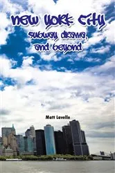 Book cover of New York City Subway Drama,And Beyond by Matt Lavelle
