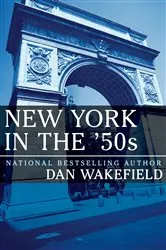 Book cover of New York in the '50s by Dan Wakefield