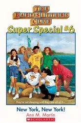 Book cover of New York, New York! (The Baby-Sitters Club: Super Special #6) by Ann M. Martin