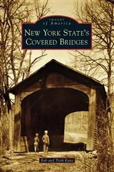 Book cover of New York State's Covered Bridges by Unknown