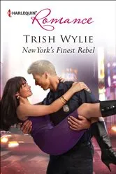Book cover of New York's Finest Rebel by Trish Wylie