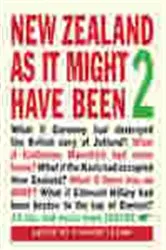 Book cover of New Zealand As It Might Have Been 2 by Stephen Levine