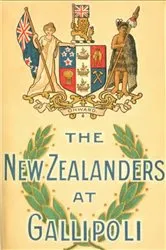 Book cover of NEW ZEALANDERS AT GALLIPOLI [Illustrated Edition] by Major Fred Waite D.S.O.