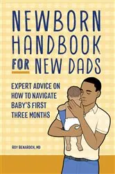 Book cover of Newborn Handbook for New Dads by Roy Benaroch MD