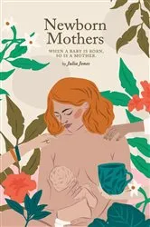 Book cover of Newborn Mothers by Julia Jones
