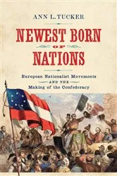 Book cover of Newest Born of Nations by Ann L. Tucker
