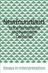 Book cover of Newfoundland in the Nineteenth and Twentieth Centuries by James Hiller