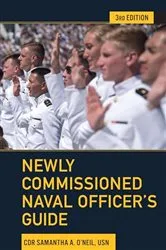 Book cover of Newly Commissioned Naval Officer's Guide (3rd ed.) by Samantha Ann O'Neil