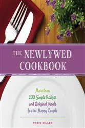Book cover of Newlywed Cookbook (3rd ed.) by Robin Miller