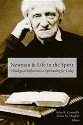 Book cover of Newman and Life in the Spirit by John R. Connolly