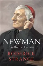 Book cover of Newman: The Heart of Holiness by Roderick Strange