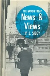 Book cover of News and Views by P.J. Sidey