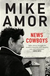 Book cover of News Cowboys by Mike Amor