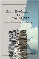 Book cover of News Evolution or Revolution? by Lee Becker