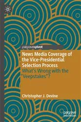 Book cover of News Media Coverage of the Vice-Presidential Selection Process by Unknown