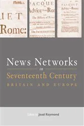 Book cover of News Networks in Seventeenth Century Britain and Europe by Joad Raymond