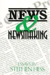 Book cover of News & Newsmaking by Stephen Hess