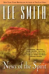 Book cover of News of the Spirit by Lee Smith