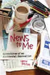 Book cover of News to Me by Laurie Hertzel