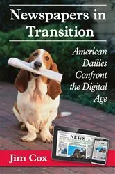 Book cover of Newspapers in Transition by Jim Cox