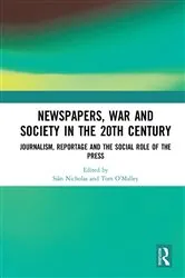 Book cover of Newspapers, War and Society in the 20th Century by Siân Nicholas
