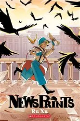 Book cover of NewsPrints: A Graphic Novel (NewsPrints #1) by Ru Xu