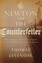 Book cover of Newton and the Counterfeiter by Thomas Levenson