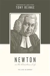 Book cover of Newton on the Christian Life by Tony Reinke